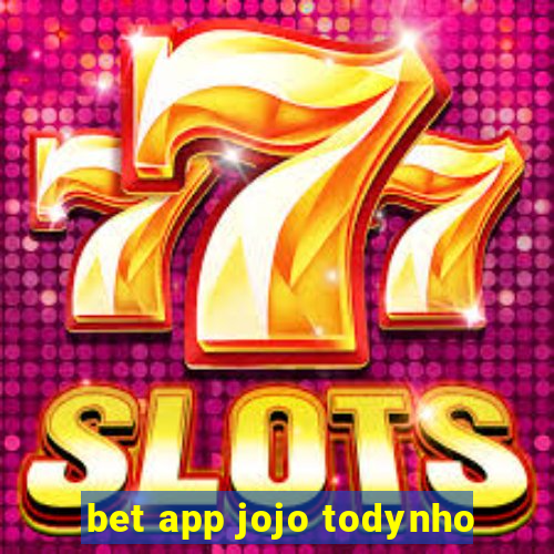 bet app jojo todynho